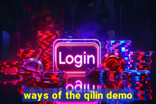 ways of the qilin demo